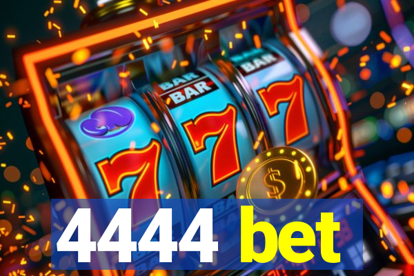 4444 bet